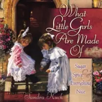 Miből vannak a kislányok: Cukor, fűszer és minden szép - What Little Girls Are Made of: Sugar, Spice, and Everything Nice