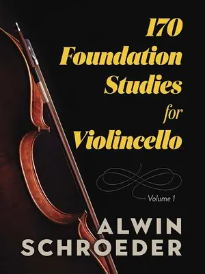 170 alapozó tanulmányok hegedűcsellóra: Volume 1 - 170 Foundation Studies for Violoncello: Volume 1
