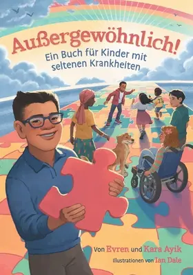 Auergewhnlich! Ein Buch fr Kinder mit seltenen Krankheiten