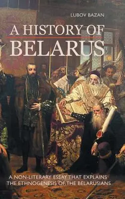 Fehéroroszország története - A History of Belarus