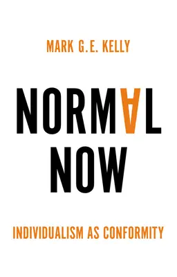 Normal Now: Az individualizmus mint konformitás - Normal Now: Individualism as Conformity