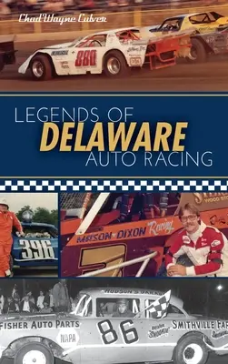 A delaware-i autóversenyzés legendái - Legends of Delaware Auto Racing