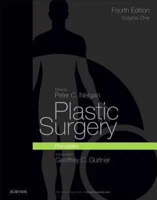 Plasztikai sebészet: kötet: Alapelvek - Plastic Surgery: Volume 1: Principles