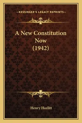 Egy új alkotmány most (1942) - A New Constitution Now (1942)