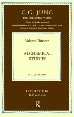 C. G. Jung összegyűjtött művei: Alkimista tanulmányok (13. kötet) - Collected Works of C.G. Jung: Alchemical Studies (Volume 13)