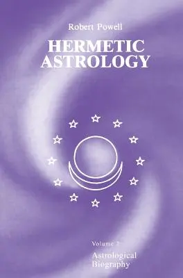 Hermetikus asztrológia: Vol. 2 - Hermetic Astrology: Vol. 2