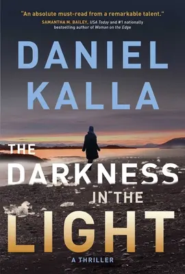 A sötétség a fényben: A Thriller - The Darkness in the Light: A Thriller