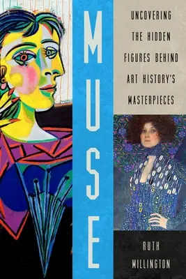 Múzsa: A művészettörténet remekművei mögött rejlő rejtett alakok felfedezése - Muse: Uncovering the Hidden Figures Behind Art History's Masterpieces