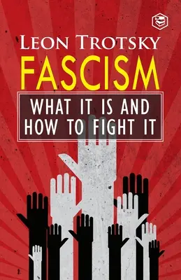 Fasizmus: Mi az és hogyan küzdjünk ellene - Fascism: What It Is and How to Fight It