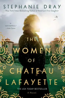 A Chateau Lafayette asszonyai - The Women of Chateau Lafayette