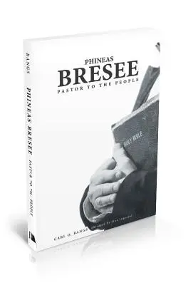 Phineas Bresee: Brineeseine: Pastor to the People - Phineas Bresee: Pastor to the People