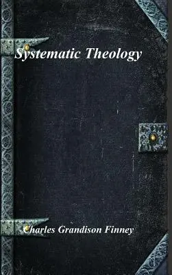 Rendszeres teológia - Systematic Theology