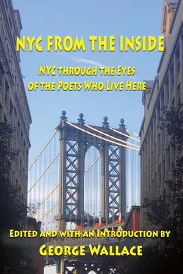 Belülről: NYC az itt élő költők szemével - From the Inside: NYC through the Eyes of the Poets Who Live Here