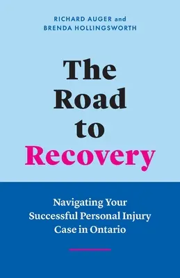 Az út a gyógyuláshoz: Navigálás a sikeres személyi sérüléses ügyben Ontarióban - The Road to Recovery: Navigating Your Successful Personal Injury Case in Ontario