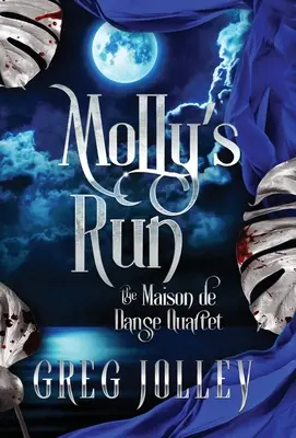 Molly's Run: A Maison de Danse Kvartett második könyve - Molly's Run: Book Two of the Maison de Danse Quartet