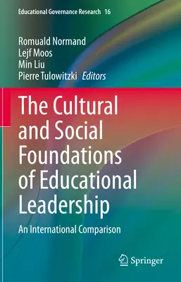 Az oktatási vezetés kulturális és társadalmi alapjai: Nemzetközi összehasonlítás - The Cultural and Social Foundations of Educational Leadership: An International Comparison