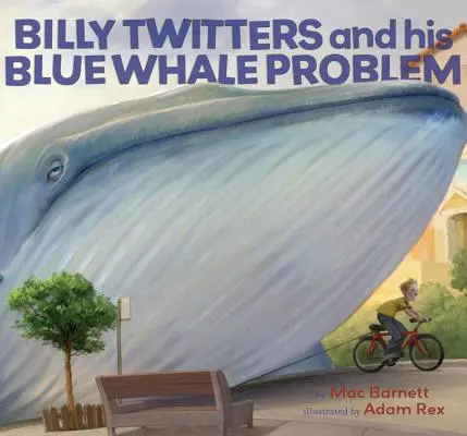 Billy Twitters és a kék bálna problémája - Billy Twitters and His Blue Whale Problem