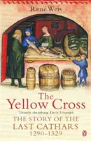 Žlutý kříž - Příběh posledních katarů 1290-1329 - Yellow Cross - The Story of the Last Cathars 1290-1329