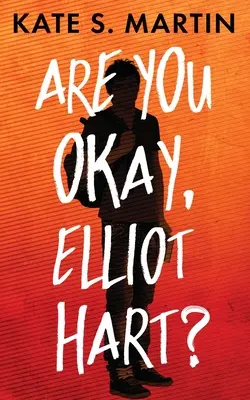 Jól vagy, Elliot Hart? - Are You Okay, Elliot Hart?