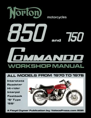 Norton 850 és 750 Commando Műhelykönyv Minden modell 1970-től 1975-ig (06-5146-os cikkszám) - Norton 850 and 750 Commando Workshop Manual All Models from 1970 to 1975 (Part Number 06-5146)