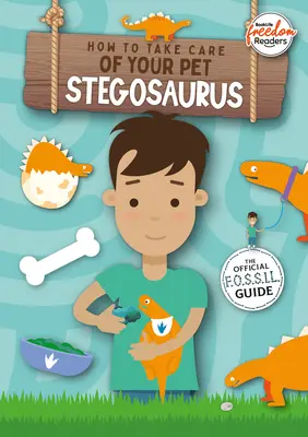 Hogyan gondozd a háziállatodat, a Stegosaurust? - How to Take Care of Your Pet Stegosaurus