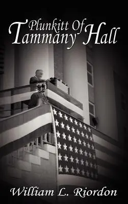 Plunkitt z Tammany Hall - Plunkitt of Tammany Hall