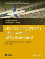 Lézerszkennelő rendszerek az autópályák és a biztonság értékelésében: Az autópálya-geometria és a biztonság elemzése Lidar segítségével - Laser Scanning Systems in Highway and Safety Assessment: Analysis of Highway Geometry and Safety Using Lidar