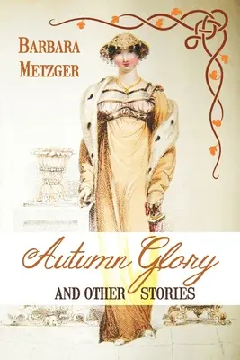 Őszi dicsőség és más történetek - Autumn Glory and Other Stories