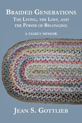 Braided Generations: Az élők, az elveszettek és az összetartozás ereje - Braided Generations: The Living, the Lost, and the Power of Belonging