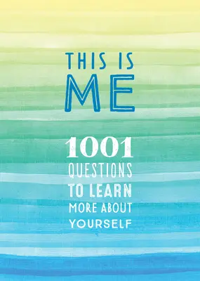 Ez vagyok én: 1001 kérdés, hogy többet tudj meg magadról 31. kötet - This Is Me: 1001 Questions to Learn More about Yourselfvolume 31