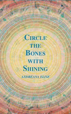 Circle the Bones with Shining