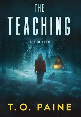 A tanítás: Egy izgalmas feszültséggel teli regény - The Teaching: A Thrilling Suspense Novel