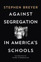 A szegregáció ellen az amerikai iskolákban - Against Segregation in America's Schools