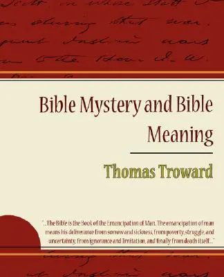 A Biblia misztériuma és a Biblia értelme - Thomas Troward - Bible Mystery and Bible Meaning - Thomas Troward