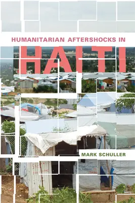 Humanitárius utórengések Haitin - Humanitarian Aftershocks in Haiti