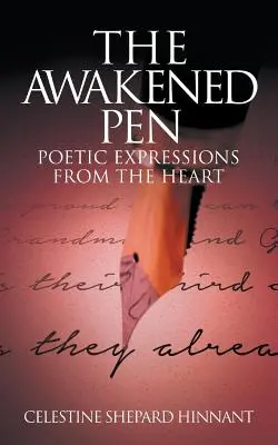 A felébredt toll: Költői kifejezések a szívből - The Awakened Pen: Poetic Expressions from the Heart