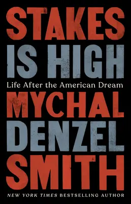 A tét magas: Life After the American Dream - Stakes Is High: Life After the American Dream