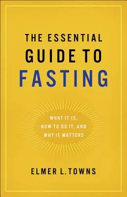 A böjtölés alapvető útmutatója - Essential Guide to Fasting