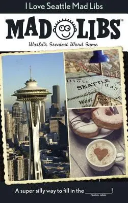 I Love Seattle Mad Libs: A világ legnagyszerűbb szójátéka - I Love Seattle Mad Libs: World's Greatest Word Game