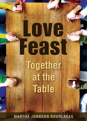 A szeretet ünnepe: Együtt az asztalnál - Love Feast: Together at the Table