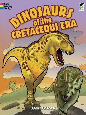 Dinoszauruszok a kréta korszakból kifestőkönyv - Dinosaurs of the Cretaceous Era Coloring Book