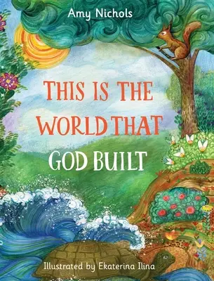 Ez az a világ, amelyet Isten épített - This Is the World that God Built