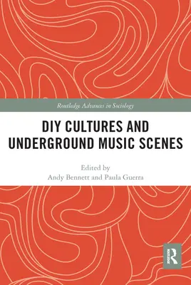 Barkácskultúrák és underground zenei szcénák - DIY Cultures and Underground Music Scenes