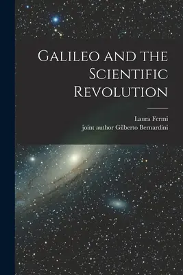Galilei és a tudományos forradalom - Galileo and the Scientific Revolution
