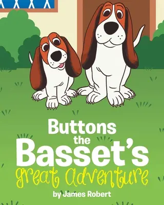 Velké dobrodružství baseta Buttona - Buttons the Basset's Great Adventure