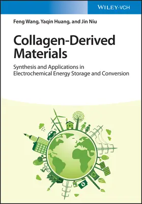 Kollagénből származó anyagok: Szintézis és alkalmazások az elektrokémiai energiatárolásban és -átalakításban - Collagen-Derived Materials: Synthesis and Applications in Electrochemical Energy Storage and Conversion