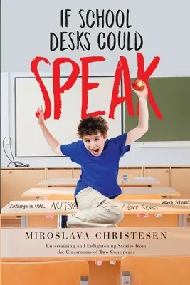 Ha az iskolapadok beszélni tudnának - If School Desks Could Speak