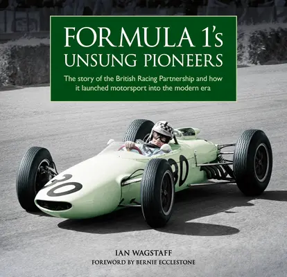 A Forma-1 meg nem énekelt úttörői: A brit versenyzői partnerség története és hogyan indította el a motorsportot a modern korszakba - Formula 1's Unsung Pioneers: The Story of the British Racing Partnership and How It Launched Motorsport Into the Modern Era