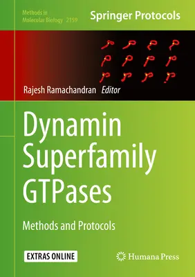 Dynamin Superfamily Gtpases: Módszerek és protokollok - Dynamin Superfamily Gtpases: Methods and Protocols