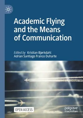 Akadémiai repülés és a kommunikáció eszközei - Academic Flying and the Means of Communication